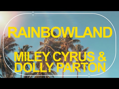 Miley Cyrus feat. Dolly Parton - Rainbowland (Official Audio) ☀️ Summer Songs