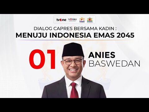 Dialog Anies Baswedan Bersama KADIN: Menuju Indonesia Emas 2045 | tvOne