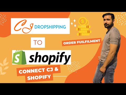 How To Use CJ Dropshipping With Shopify | connect CJ To Shopify