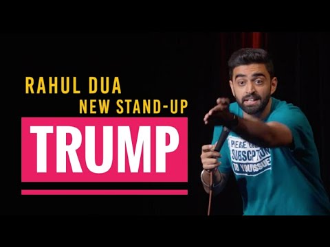 Trump | Stand Up Comedy by Rahul Dua