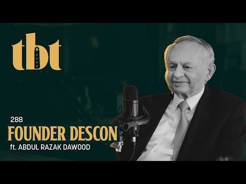 Abdul Razak Dawood: Founder DESCON, BARD Foundation, Columbia University &amp; Lawrencepur | 288 | TBT