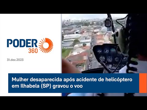 Mulher desaparecida ap&oacute;s acidente de helic&oacute;ptero em Ilhabela (SP) gravou o voo