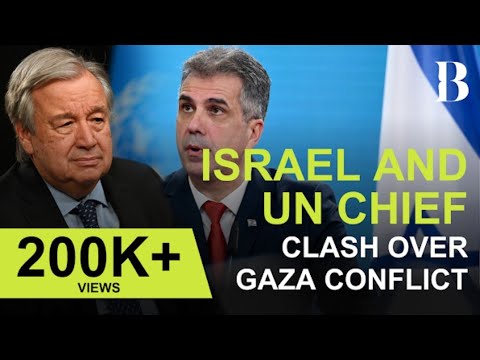 Israel And UN Chief Clash Over Gaza Conflict