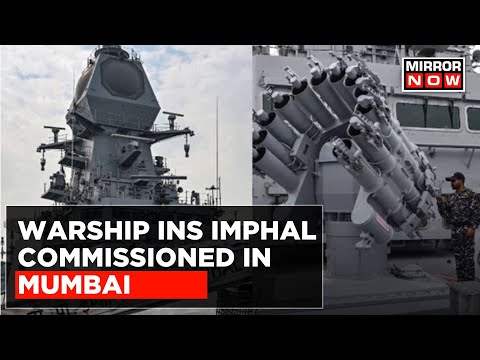 Defence Minister Rajnath Singh Commissions Warship INS Imphal Into Indian Navy In Mumbai | Top News