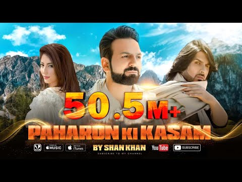 PAHARON KI KASAM By Shan Khan (New Song 2019)