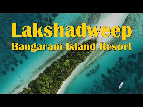 Bangaram Island Resort: The Perfect Place to Spend Your Holiday in Lakshadweep