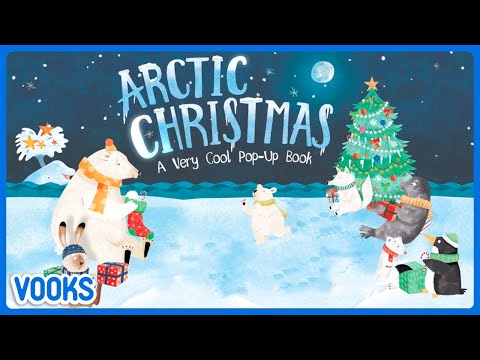 Christmas Read Aloud for Kids: Arctic Christmas! | Vooks Narrated Storybooks