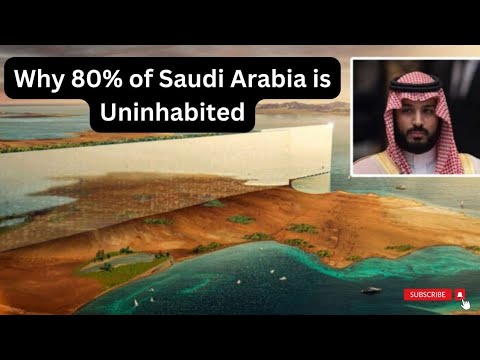 Why 80% of Saudi Arabia is Uninhabited