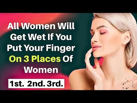 Psychology facts about woman's  | By putting fingers on three places of Woman....