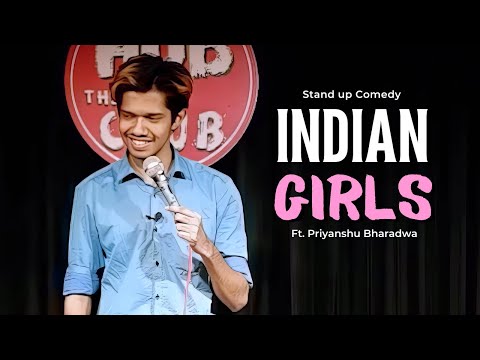 Indian Girls | Stand Up Comedy ft. Priyanshu Bharadwa | Crowd Work 2022