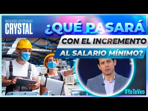 Beneficios del incremento al salario m&iacute;nimo para 2024 | Noticias con Crystal Mendivil