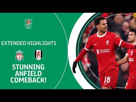 🔴 STUNNING ANFIELD COMEBACK! | Liverpool v Fulham Carabao Cup extended highlights