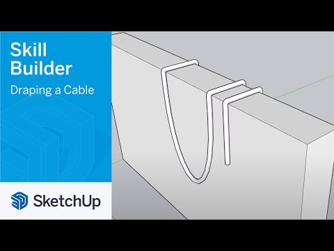 Draping a Cable  - Skill Builder