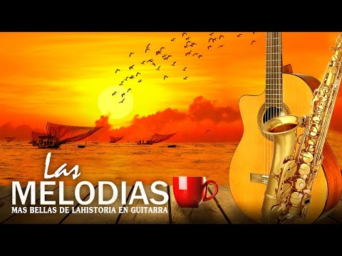 THE 400 MOST BEAUTIFUL MELODIES IN GUITAR HISTORY - GOLDEN INSTRUMENTAL MUSIC TO FOR LISTEN