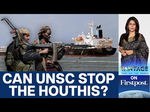 UN Security Council Asks Houthis to Stop Red Sea Attacks | Vantage with Palki Sharma