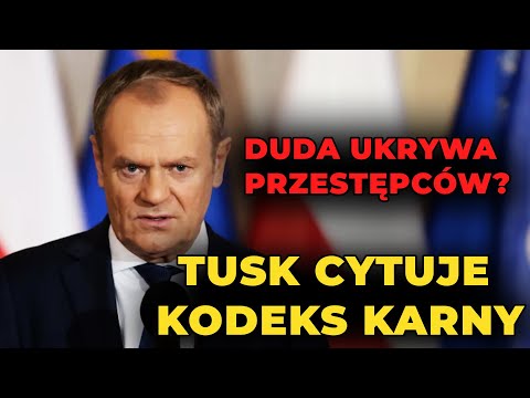 TUSK APELUJE DO DUDY I CYTUJE KODEKS KARNY