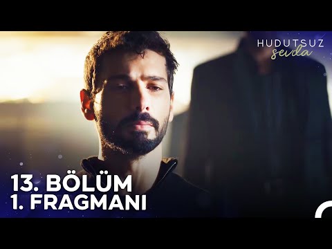 Hudutsuz Sevda 13. B&ouml;l&uuml;m 1. Fragmanı | G&ouml;revim Bitti, &Ouml;ld&uuml;rebilirsin Beni