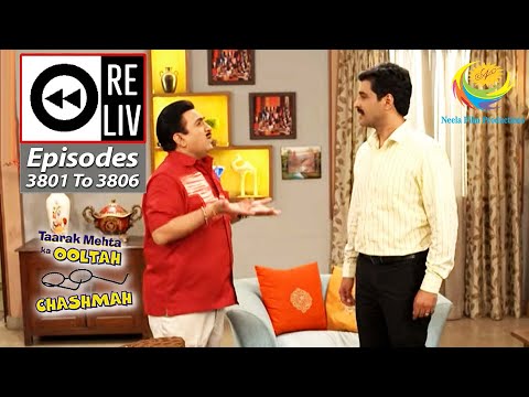 Weekly Reliv - Taarak Mehta Ka Ooltah Chashmah - Episodes 3801 - 3806 | 19 June 2023 To 24 June 2023