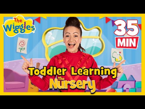 The Nursery 👩&zwj;🏫 Toddler Learning with The Wiggles ✨ Early Childhood Songs and Nursery Rhymes