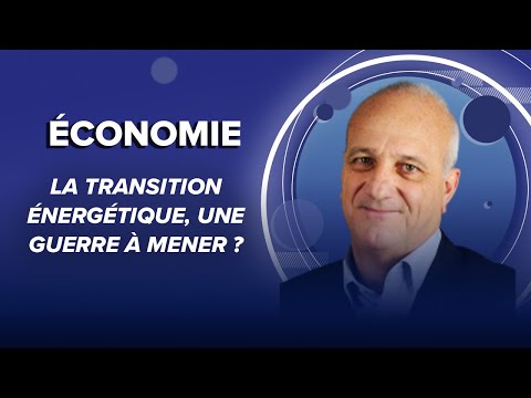 La transition &eacute;nerg&eacute;tique, une guerre &agrave; mener ?