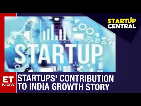 Startups' Contribution To The India Growth Story | StartUp Central