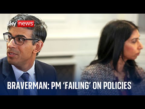 Braverman: PM 'manifestly and repeatedly' failing on key policies