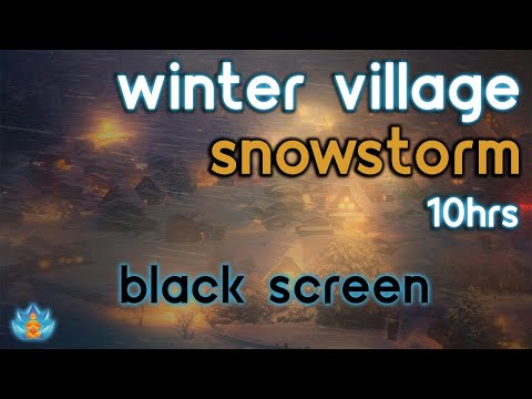 [Black Screen] Snow Village Blizzard: Snowstorm and Wind Sounds for Sleep / Relax