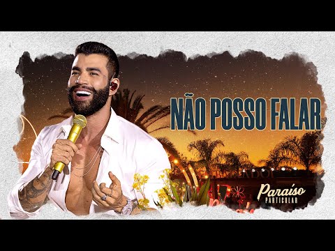 Gusttavo Lima - N&atilde;o Posso Falar | DVD Para&iacute;so Particular