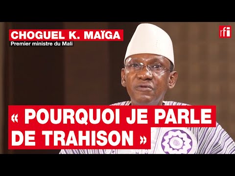 Mali - Choguel K. Ma&iuml;ga : &quot;Pourquoi je parle de trahison...&quot; &bull; RFI