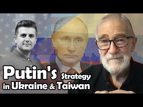 Putin's Strategy in Ukraine and Taiwan | Ray McGovern