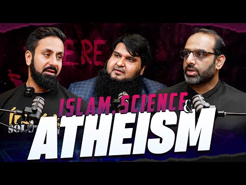 Islam ,Science And Atheism 