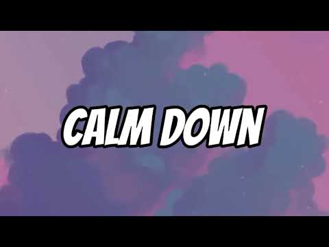 Rema - Calm Down (Lyrics)