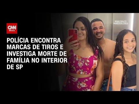 Pol&iacute;cia encontra marcas de tiros e investiga morte de fam&iacute;lia no interior de SP | LIVE CNN