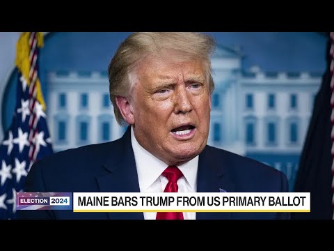 Trump Barred From Running in Maine Primary