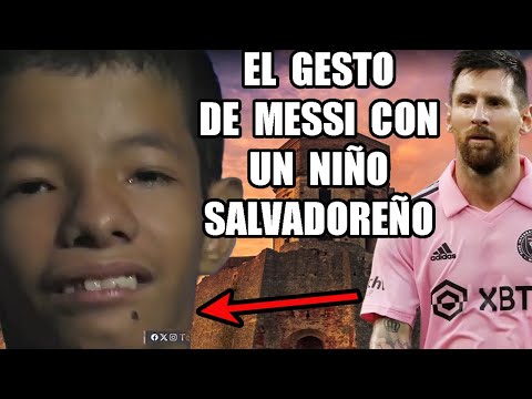 El Precioso gesto de Messi con un ni&ntilde;o salvadore&ntilde;o que tiene problemas de crecimiento