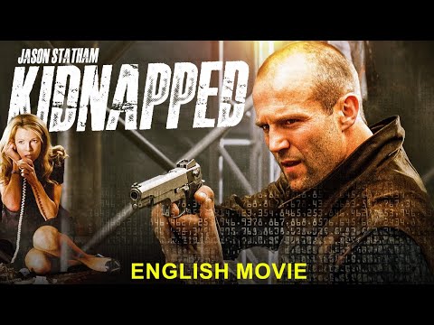 KIDNAPPED - Jason Statham (Transporter) &amp; Chris Evans (Captain America) Hollywood Hit English Movie