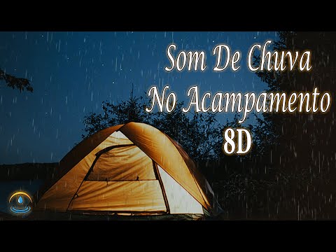 Som De Chuva No Acampamento (8D &ndash; Use Headphones)