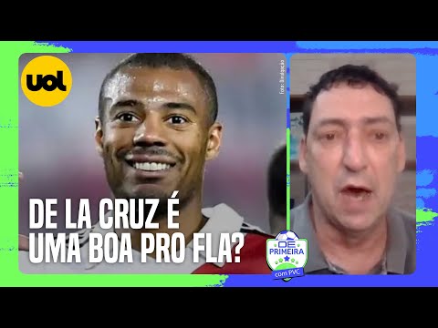 PVC SOBRE POSS&amp;Iacute;VEL REFOR&amp;Ccedil;O DO FLAMENGO: 'DE LA CRUZ EVOLUIU MUITO E AGORA JOGA EM V&amp;Aacute;RIAS POSI&amp;Ccedil;&amp;Otilde;ES'