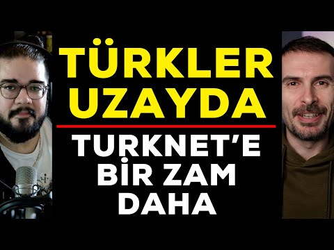 PARA VERİP UZAYA GİTMEYE DEĞER Mİ? TURKNET'E ZAM GELDİ