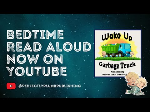 Wake Up, Garbage Truck! (Read Aloud, No Music)