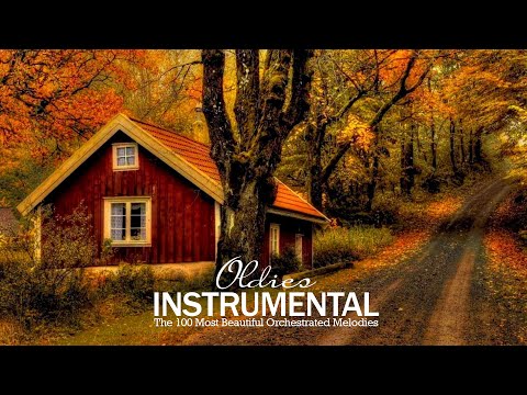 Guitar instrumental oldies but goodies - The 100 most beautiful orchestrated melodies of all time