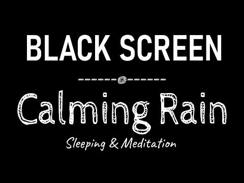 Calming Rain Sounds for Sleeping &amp; Meditation No Ads, Black Screen Rain