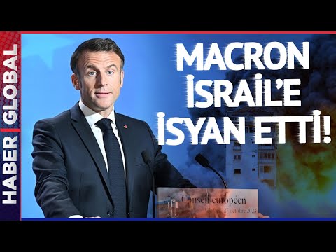 Macron Şaşırttı: İsrail'e B&uuml;y&uuml;k Tepki! Netanyahu'ya Resti &Ccedil;ekti