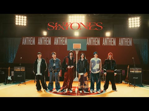 SixTONES &ndash; アンセム [YouTube ver.]