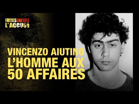 Faites entrer l'accus&eacute; : Vincenzo Aiutino, l'homme aux 50 affaires - S10 Ep10 - (FELA116)