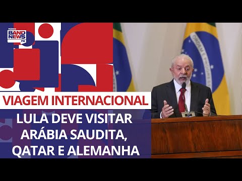 Lula come&amp;ccedil;a viagem internacional nesta segunda (27) e deve visitar Ar&amp;aacute;bia Saudita, Qatar e Alemanha