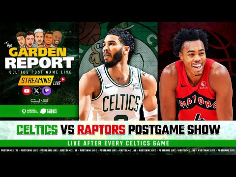 LIVE: Celtics vs Raptors Postgame Show | Garden Report