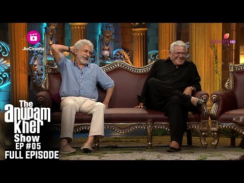 The Anupam Kher Show | Om Puri And Naseeruddin Shah | Episode 5 | Full Episode