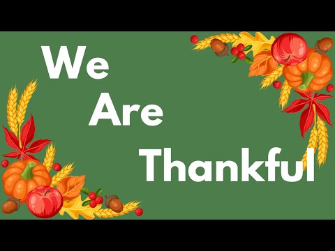 We Are Thankful