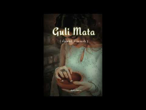 Guli Mata (slowed+reverb) || Saad Lamjarred, Shreya Ghoshal || Jennifer Winget || lofi music 💗